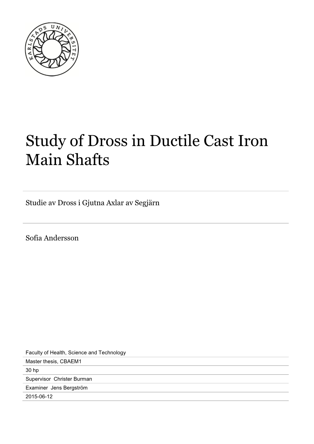 Study of Dross in Ductile Cast Iron Main Shafts Master of Science Thesis