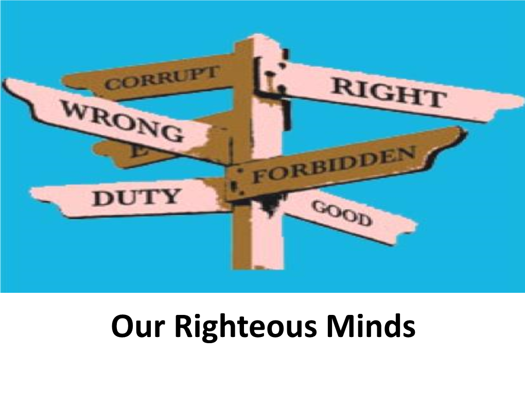 Our Righteous Minds Structure of Haidt’S Claims