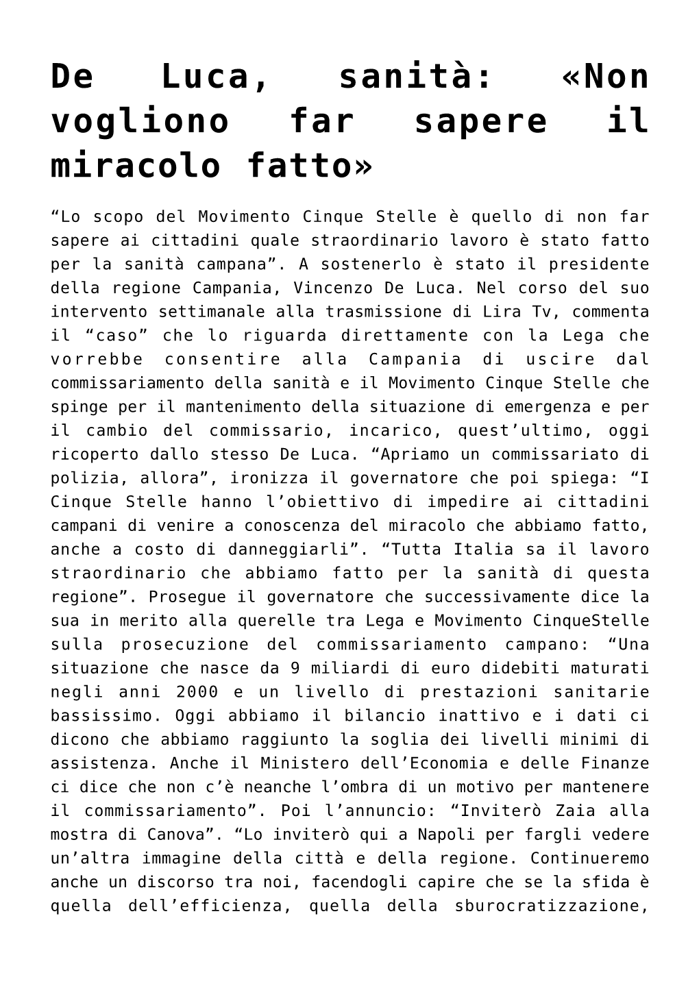 De Luca, Sanità: «Non Vogliono Far Sapere Il Miracolo Fatto»