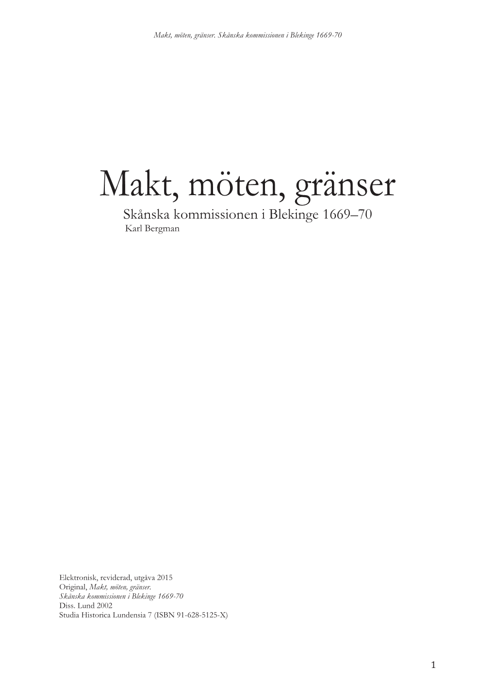 Makt, Möten, Gränser