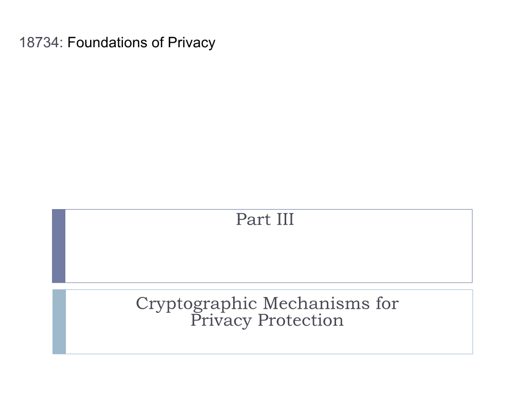 Part III Cryptographic Mechanisms for Privacy Protection