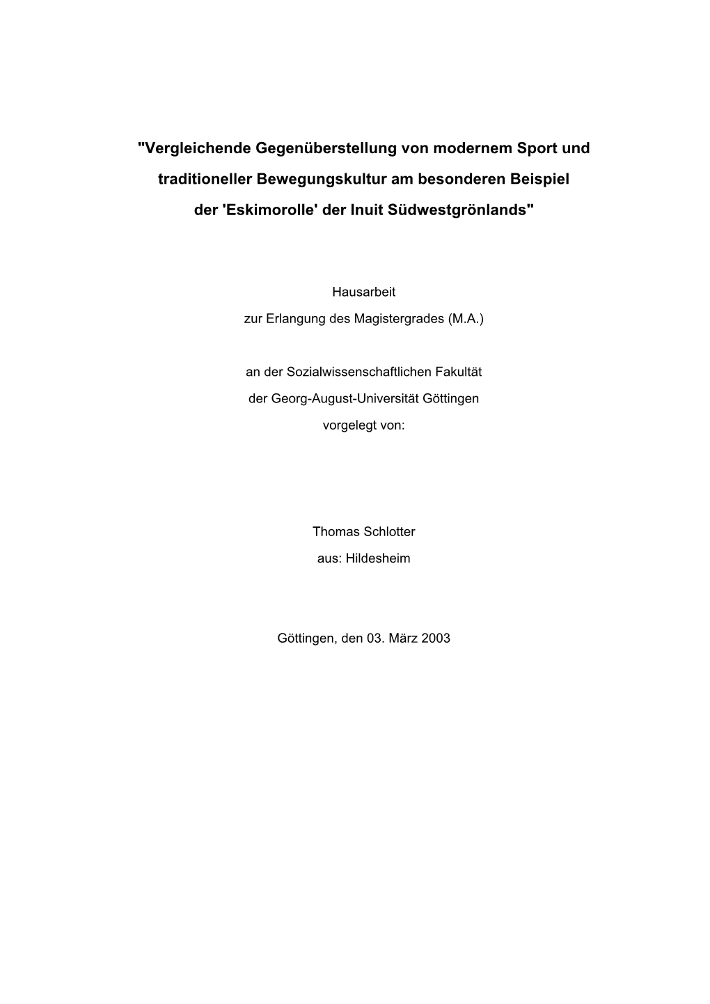 Vergleichende Gegenüberstellung Von Modernem Sport Und Traditioneller Bewegungskultur Am Besonderen Beispiel Der 'Eskimorolle' Der Inuit Südwestgrönlands