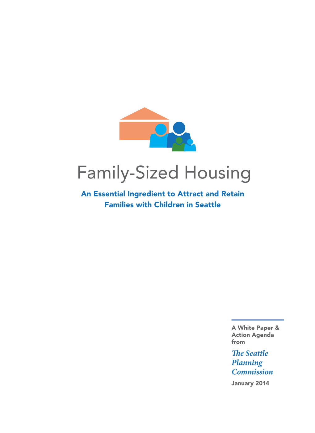 Family-Sized Housing an Essential Ingredient to Attract and Retain Families with Children in Seattle
