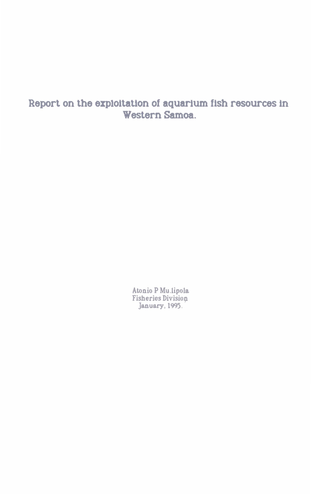 Report on the Ezploltauon of Aquarium Fish Resources in Western Samoa