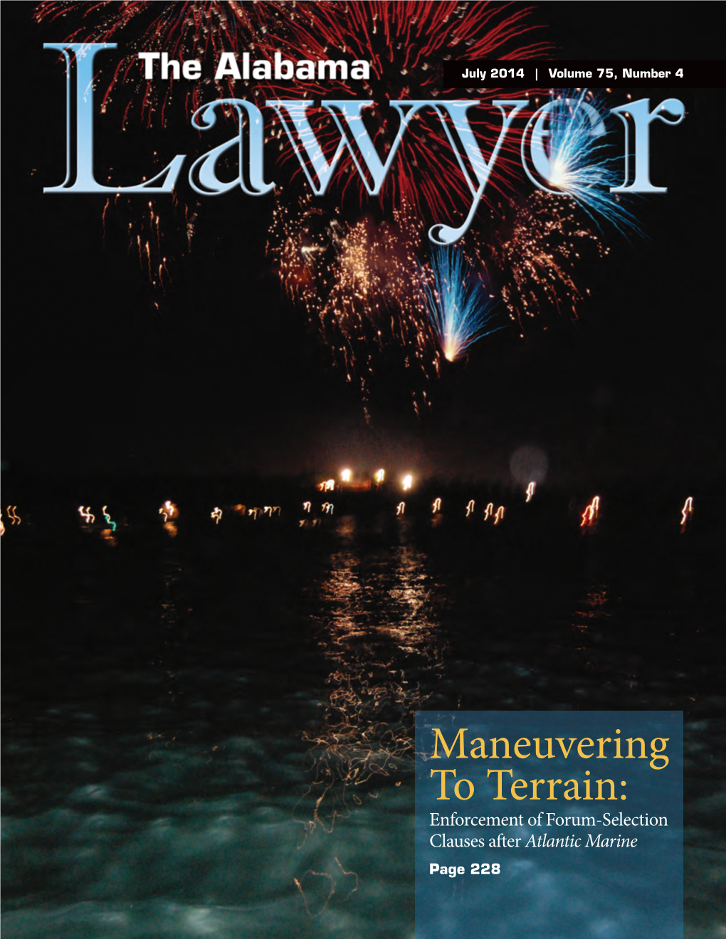 Maneuvering to Terrain: Enforcement of Forum-Selection Clauses Aer Atlantic Marine Page 228 68479-1 ALABAR Lawyerjuly14.Qxd Lawyer 7/1/14 10:10 AM Page 214