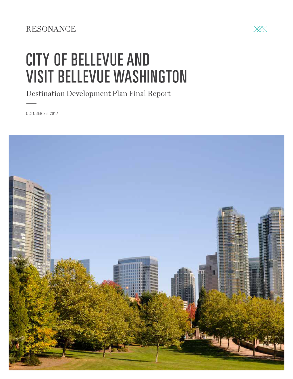 CITY of BELLEVUE and VISIT BELLEVUE WASHINGTON Destination Development Plan Final Report