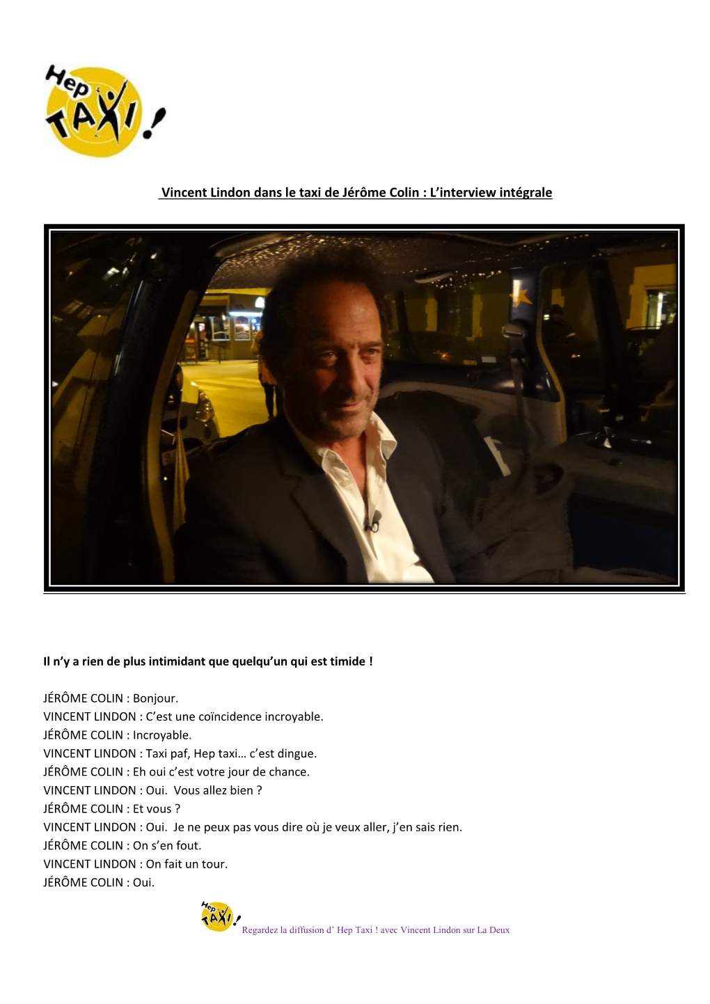 Vincent Lindon Dans Le Taxi De Jérôme Colin : L’Interview Intégrale