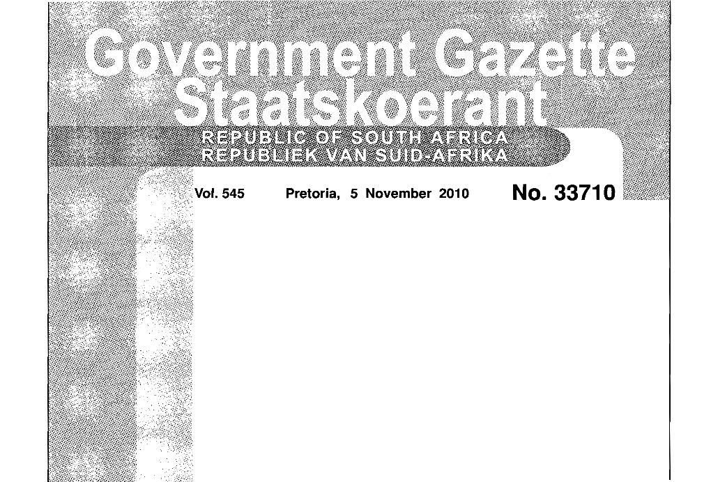 Pretoria, 5 November 2010 2 No.33710 GOVERNMENT GAZETTE, 5 NOVEMBER 2010