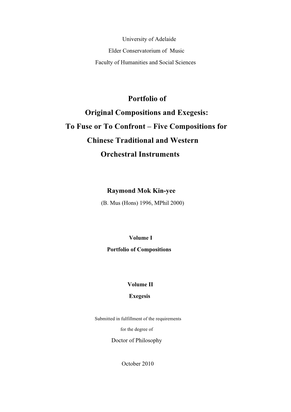 Portfolio of Original Compositions and Exegesis: to Fuse Or to Confront – Five Compositions for Chinese Traditional and Western