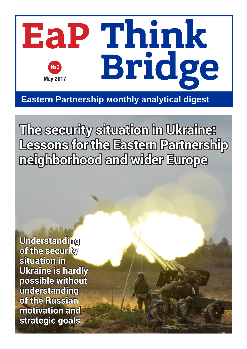 The Security Situation in Ukraine: Lessons for the Eastern Partnership Neighborhood and Wider Europe