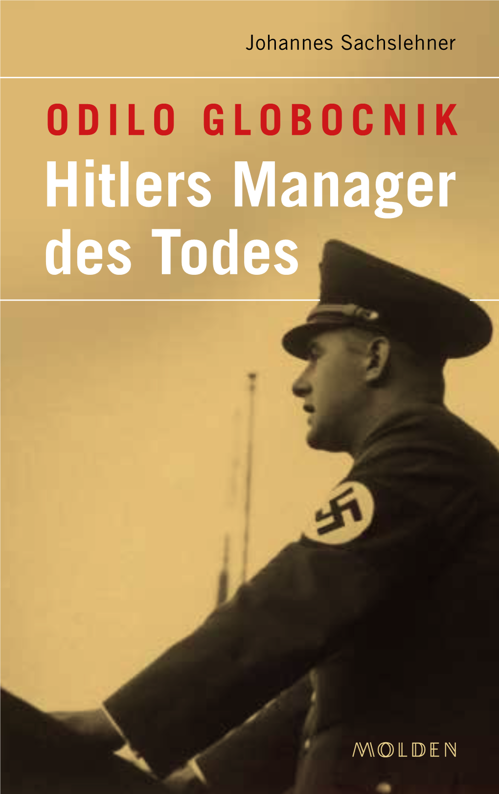 ODILO GLOBOCNIK Hitlers Manager Des Todes Inhalt