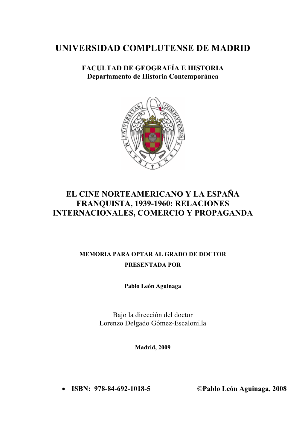 El Cine Norteamericano Y La España Franquista, 1939-1960: Relaciones Internacionales, Comercio Y Propaganda