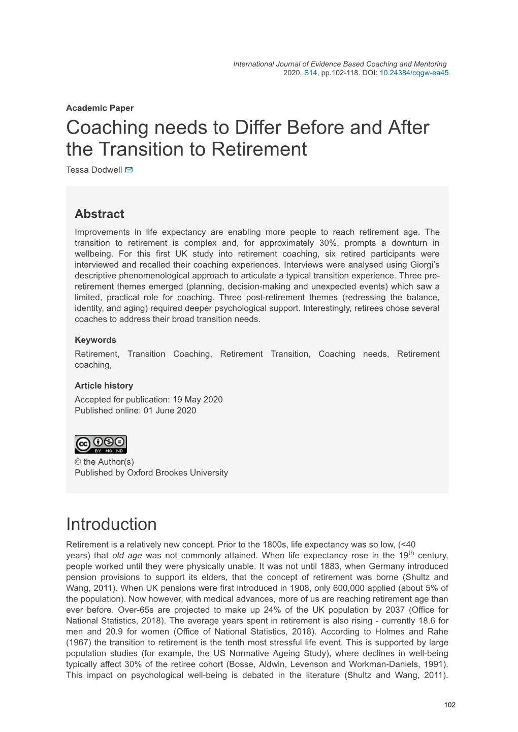 Coaching Needs to Differ Before and After the Transition to Retirement Tessa Dodwell ✉