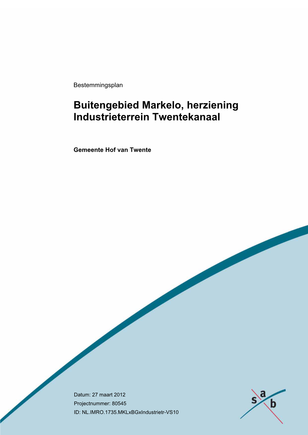 Buitengebied Markelo, Herziening Industrieterrein Twentekanaal