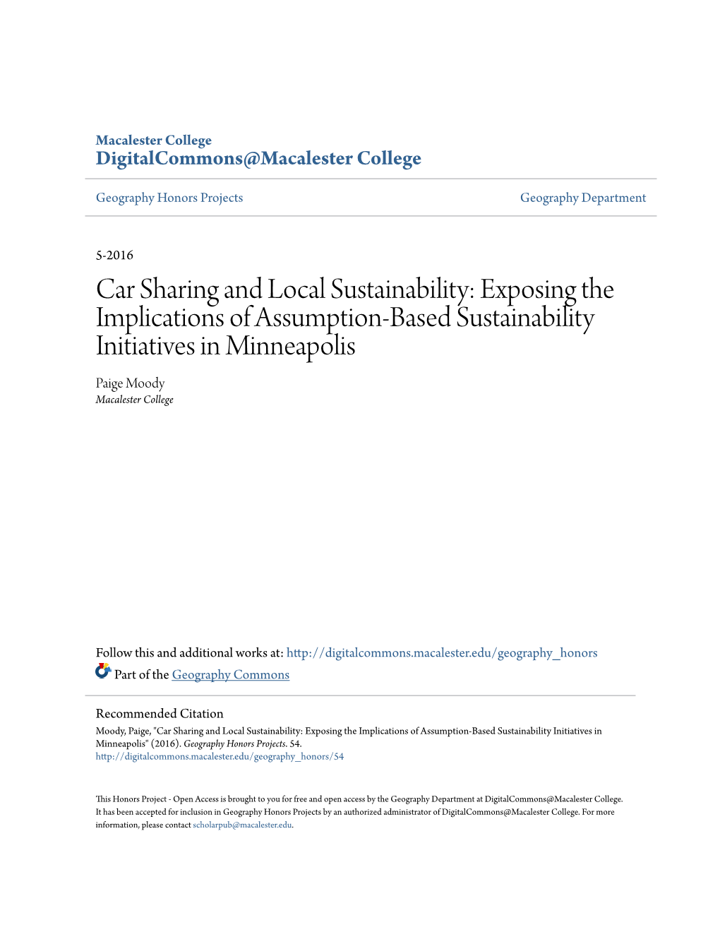 Car Sharing and Local Sustainability: Exposing the Implications of Assumption-Based Sustainability Initiatives in Minneapolis Paige Moody Macalester College