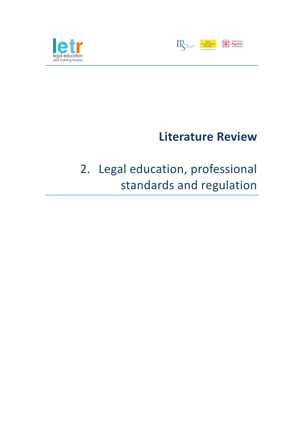 Literature Review 2. Legal Education, Professional Standards and Regulation