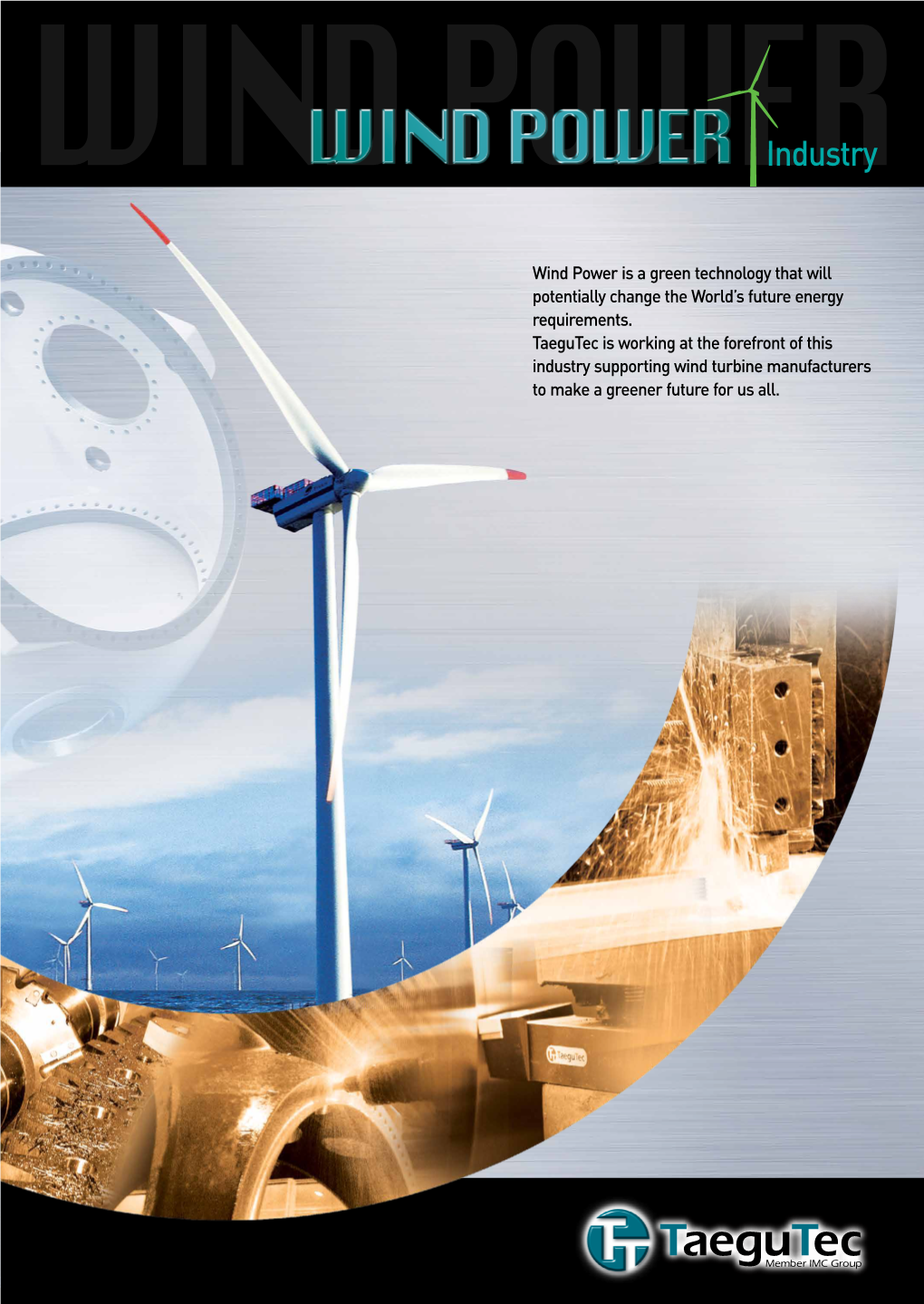 Wind Power Is a Green Technology That Will Potentially Change the World’S Future Energy Requirements