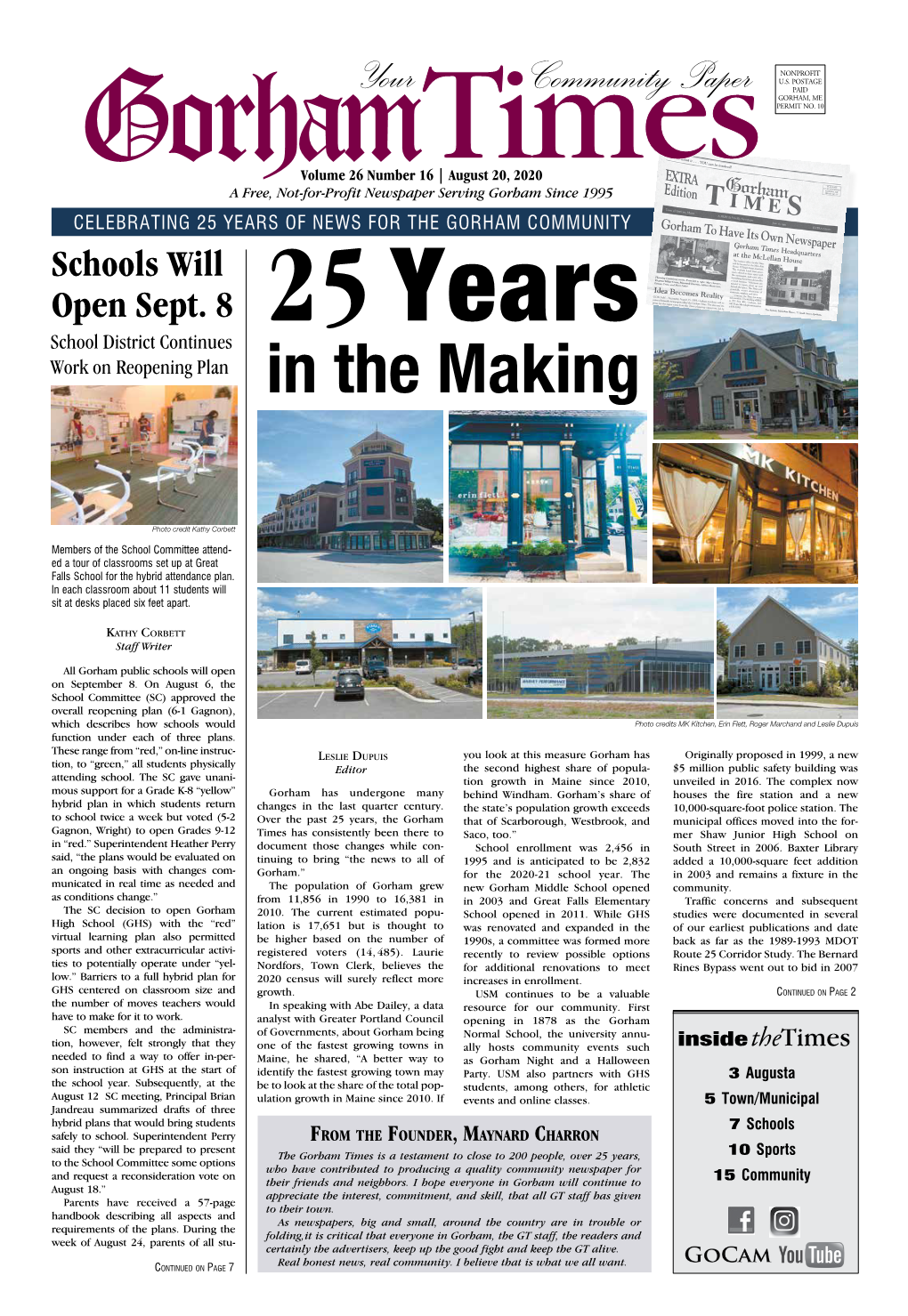 August 20, 2020 a Free, Not-For-Profit Newspaper Serving Gorham Since 1995 CELEBRATING 25 YEARS of NEWS for the GORHAM COMMUNITY Schools Will Open Sept