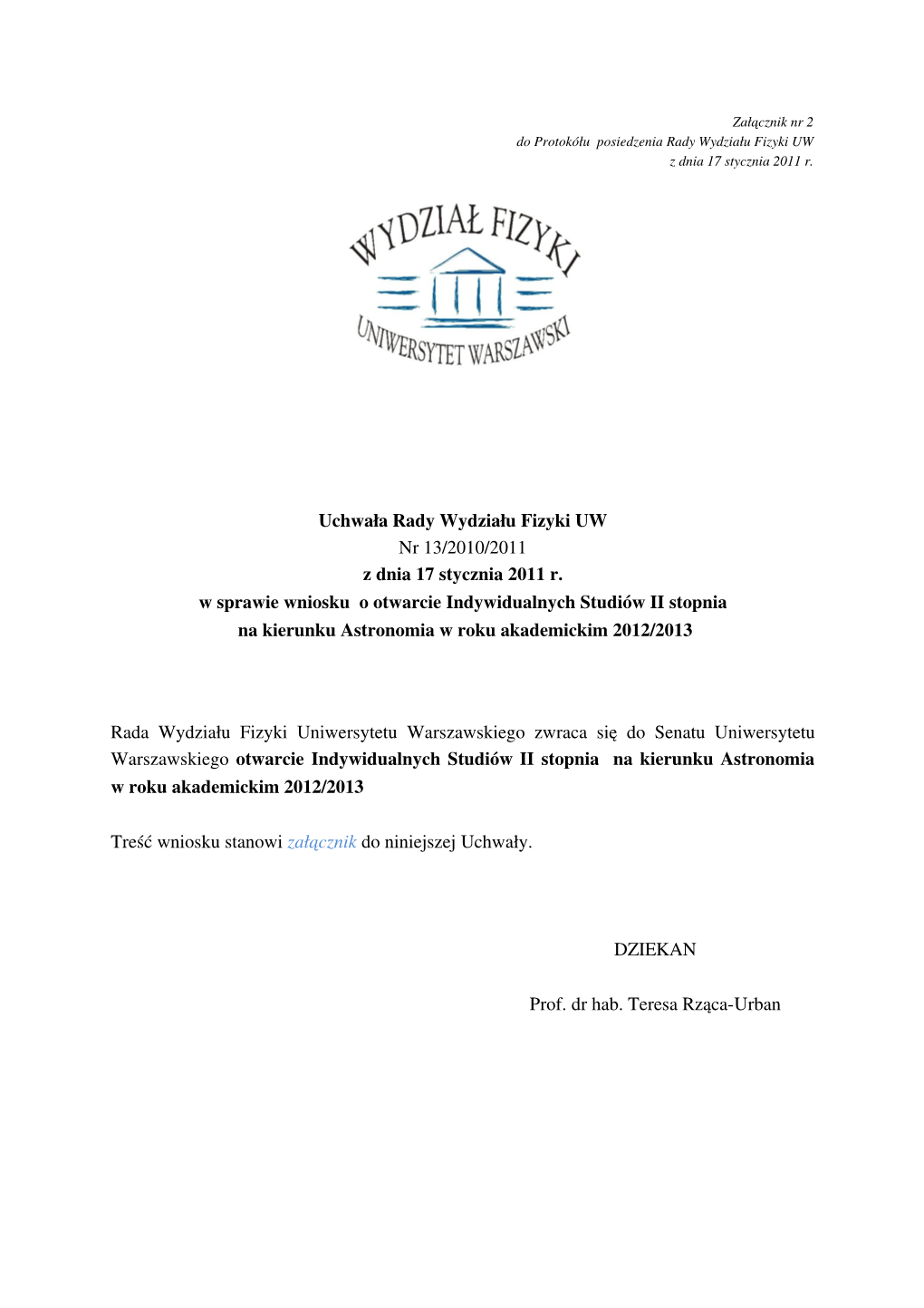 Uchwała Rady Wydziału Fizyki UW Nr 13/2010/2011 Z Dnia 17 Stycznia 2011 R. W Sprawie Wniosku O Otwarcie Indyw