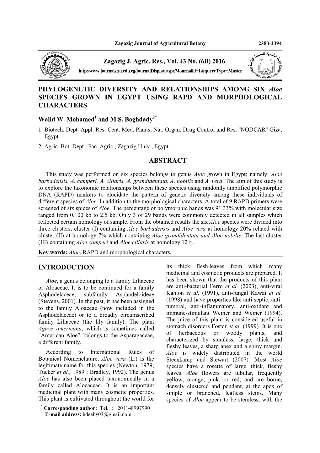 PHYLOGENETIC DIVERSITY and RELATIONSHIPS AMONG SIX Aloe SPECIES GROWN in EGYPT USING RAPD and MORPHOLOGICAL CHARACTERS