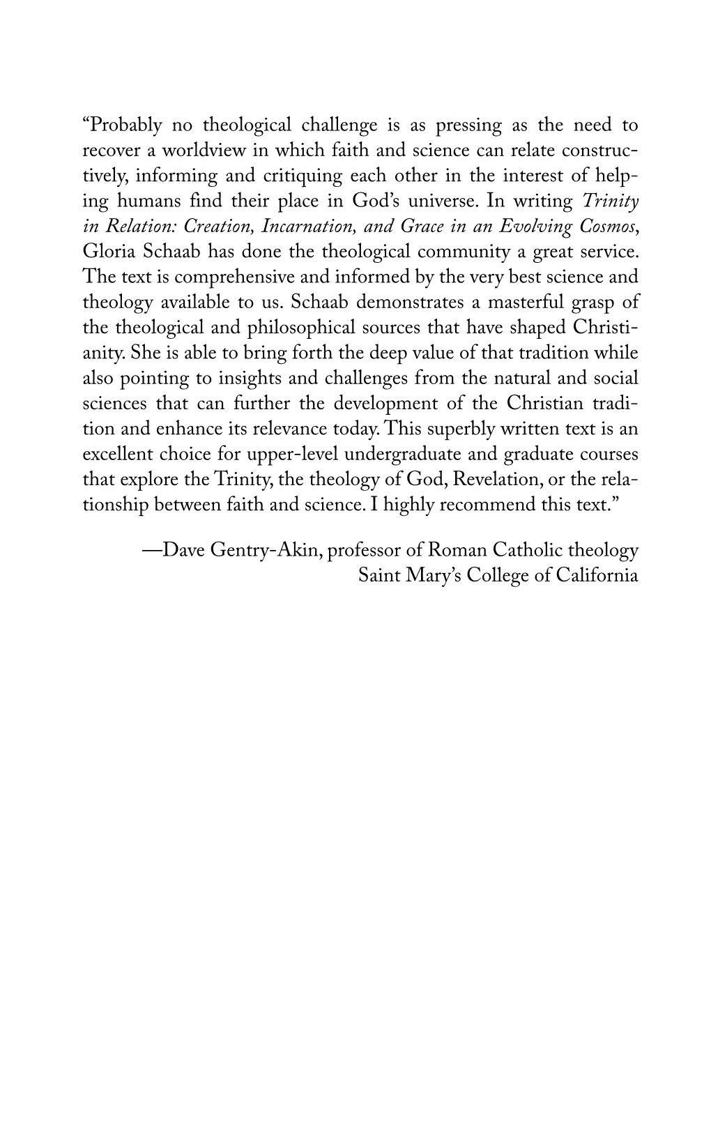 “Probably No Theological Challenge Is As Pressing As the Need to Recover a Worldview in Which Faith and Science Can Relate