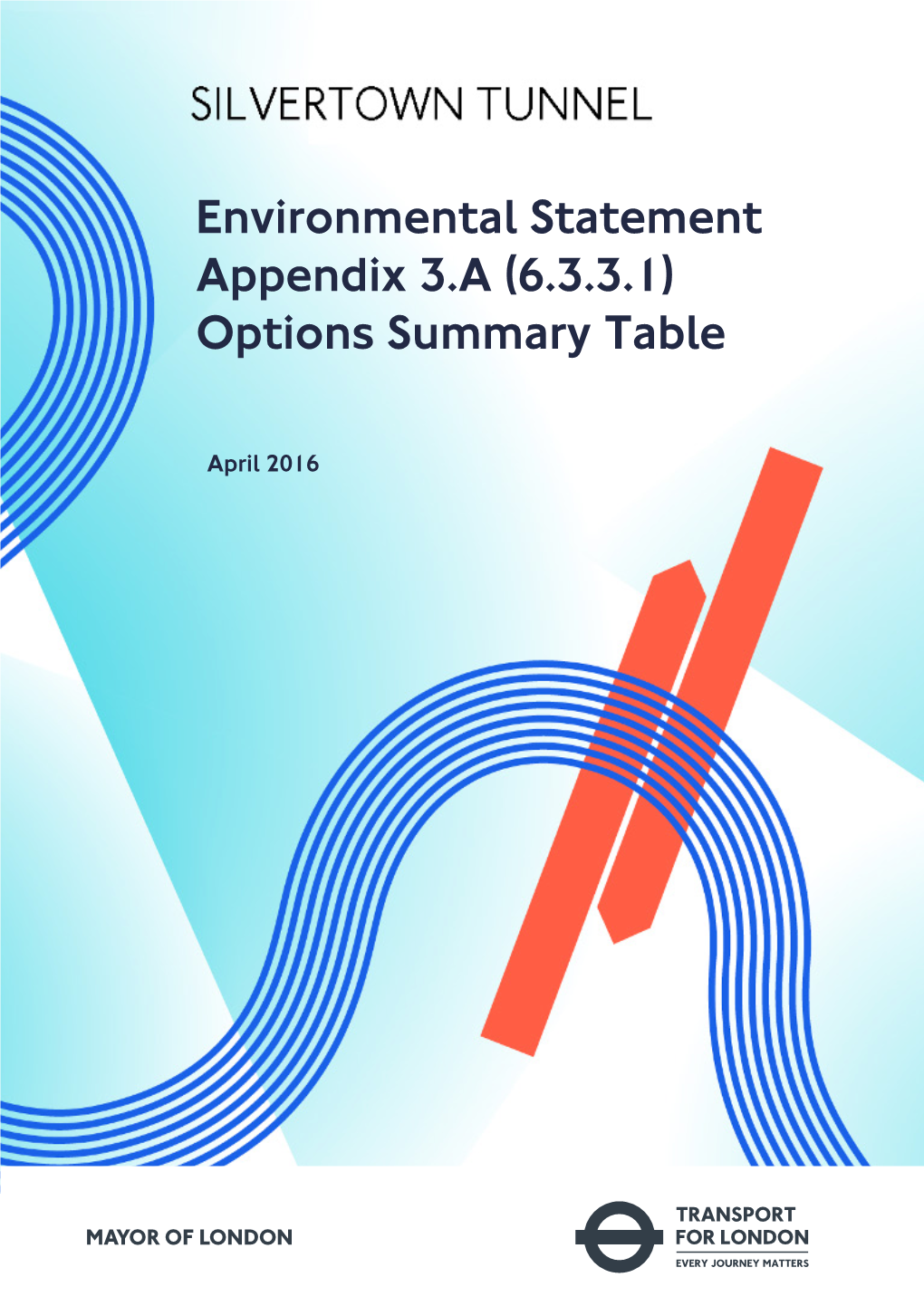 Environmental Statement Appendix 3.A (6.3.3.1) Options Summary Table