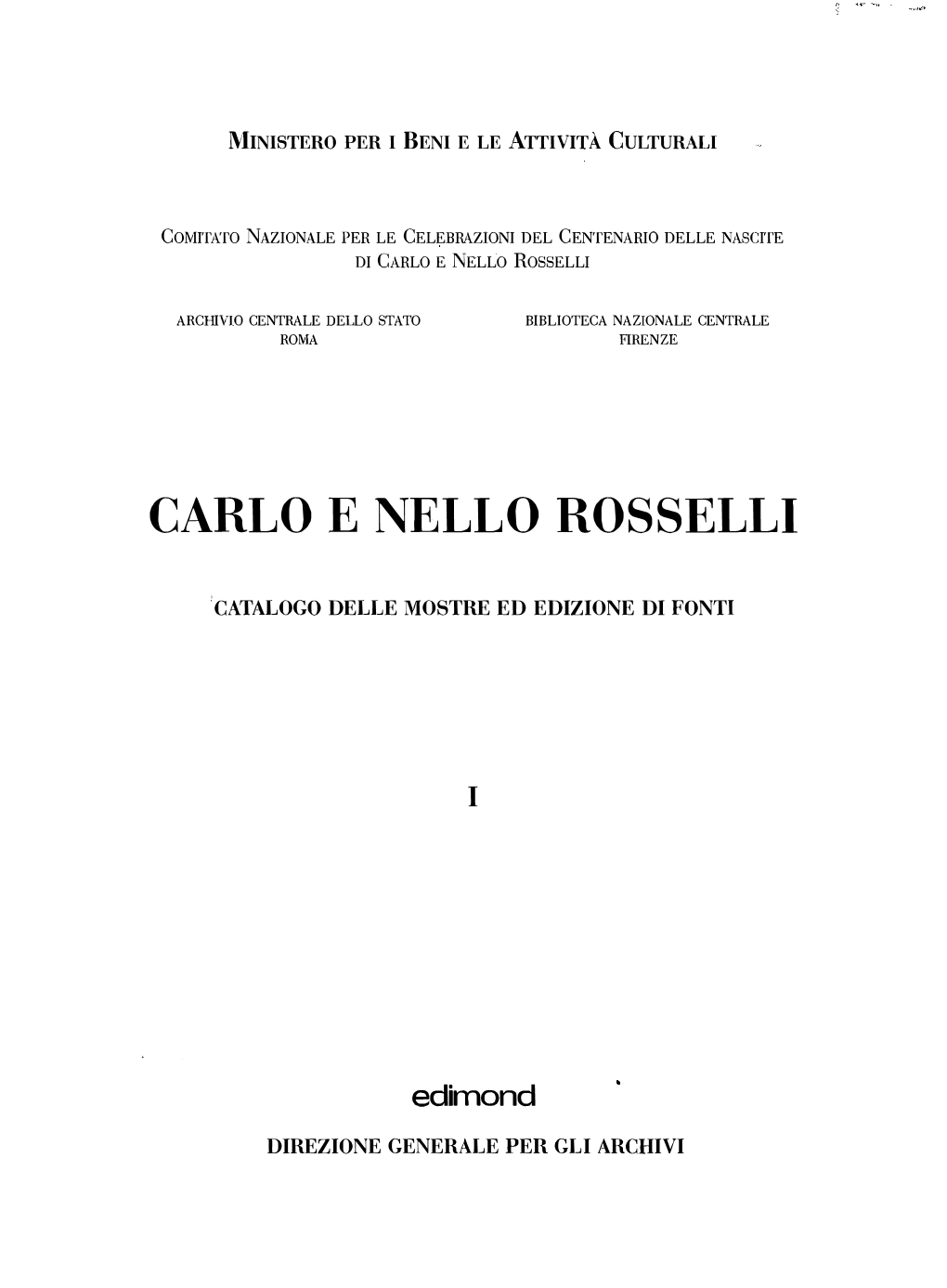 Carlo E Nello Rosselli. Catalogo Delle Mostre Ed Edizione Di Fonti