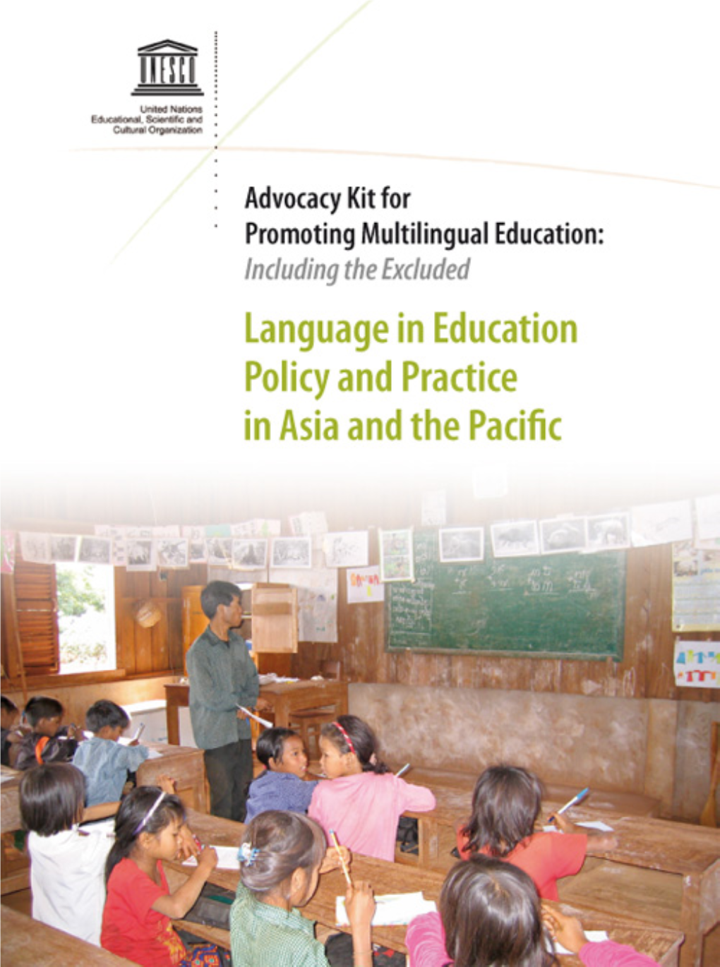 Language in Education Policy and Practice in Asia and the Pacific; Policy Makers Booklet; Programme Implementers Booklet; Community Members Booklet]