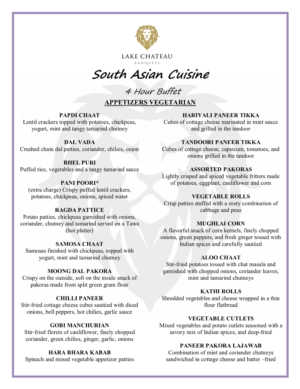 South Asian Cuisine 4 Hour Buffet APPETIZERS VEGETARIAN