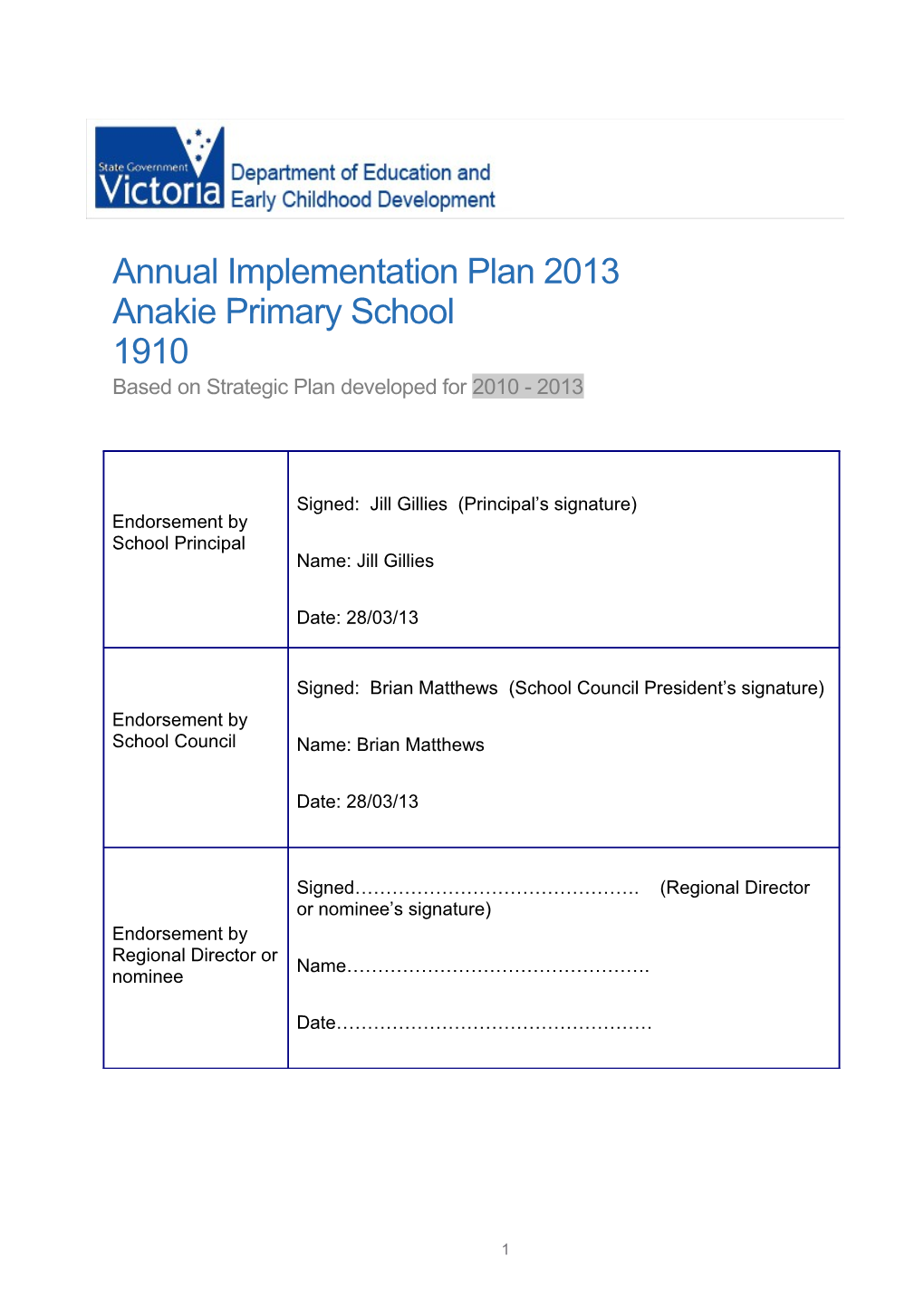 Based on Strategic Plan Developed for 2010 - 2013