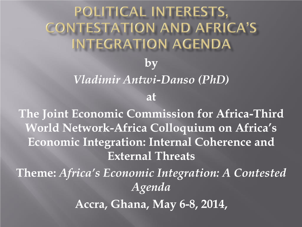 Political Interests, Contestation and Africa's Integration Agenda