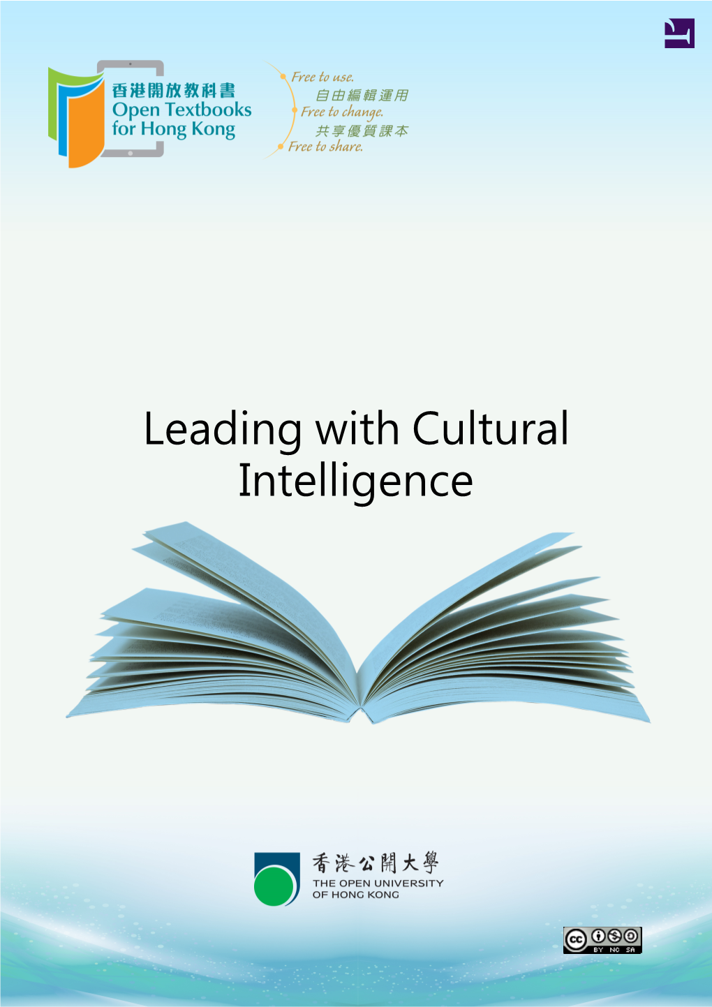 Leading with Cultural Intelligence This Work Is Licensed Under a Creative Commons-Noncommercial-Sharealike 4.0 International License Contents