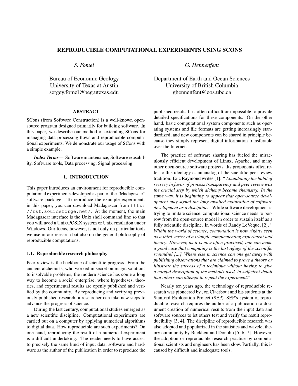 REPRODUCIBLE COMPUTATIONAL EXPERIMENTS USING SCONS S. Fomel Bureau of Economic Geology University of Texas at Austin Sergey.Fome