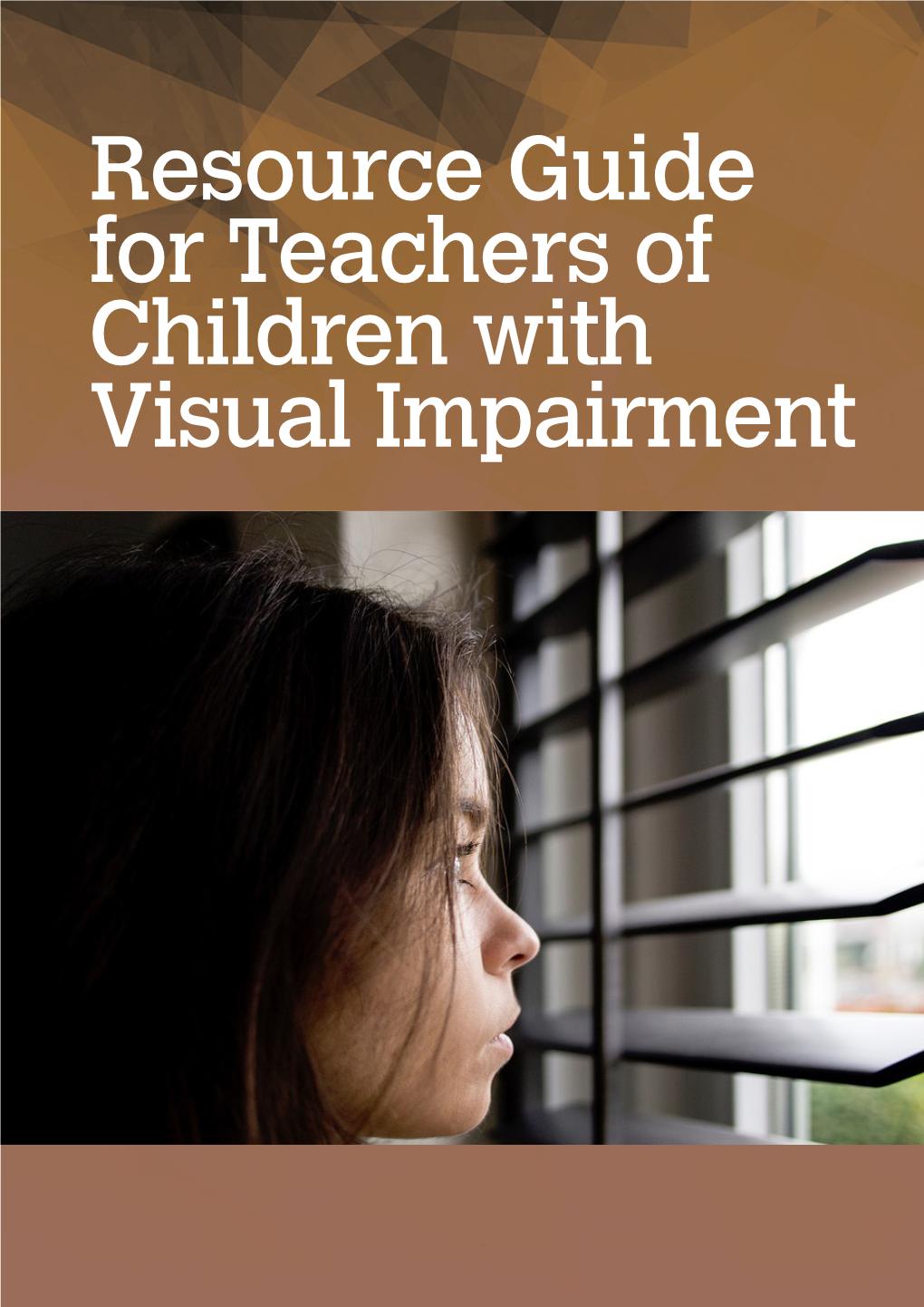 Resource Guide for Teachers of Children with Visual Impairment