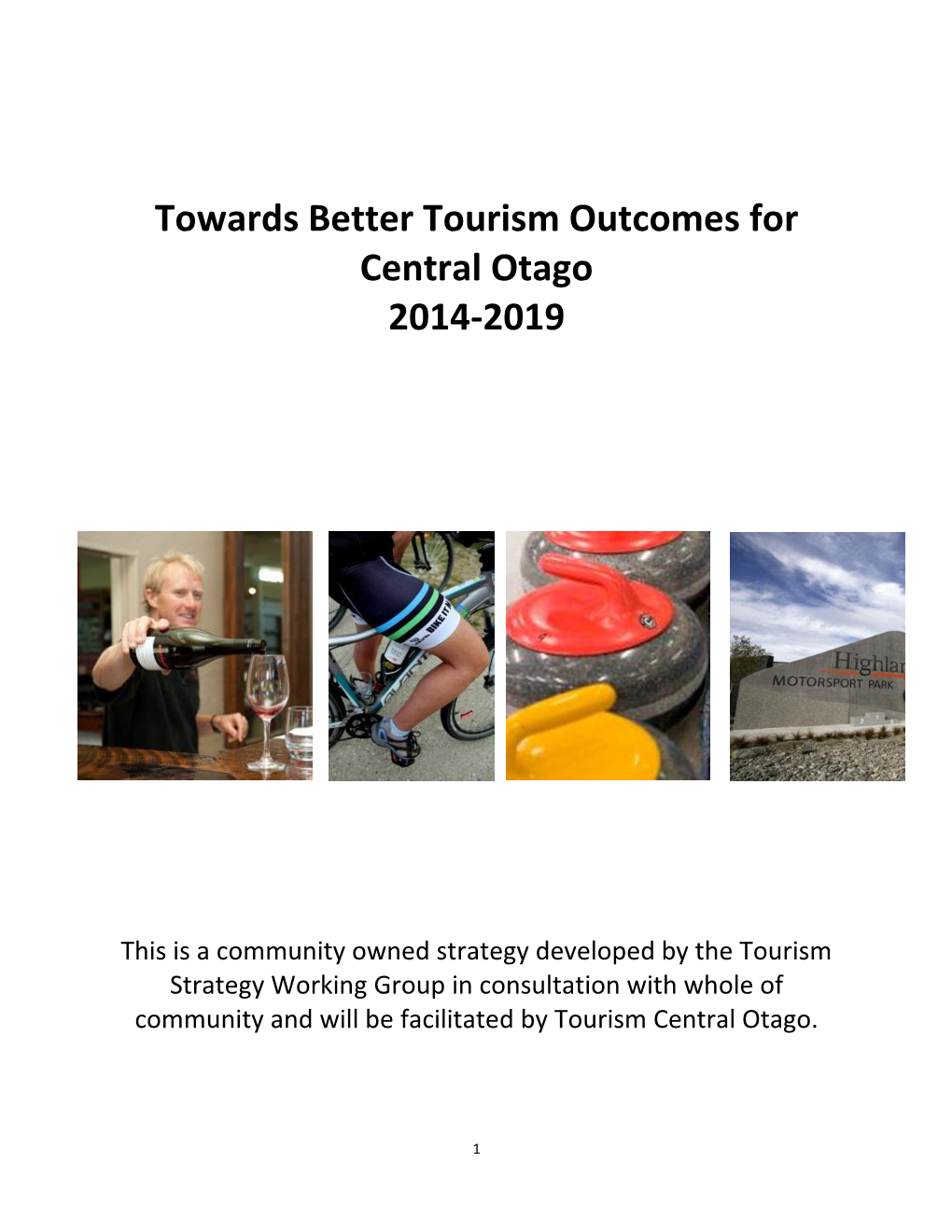 Towards Better Tourism Outcomes for Central Otago 2014-2019