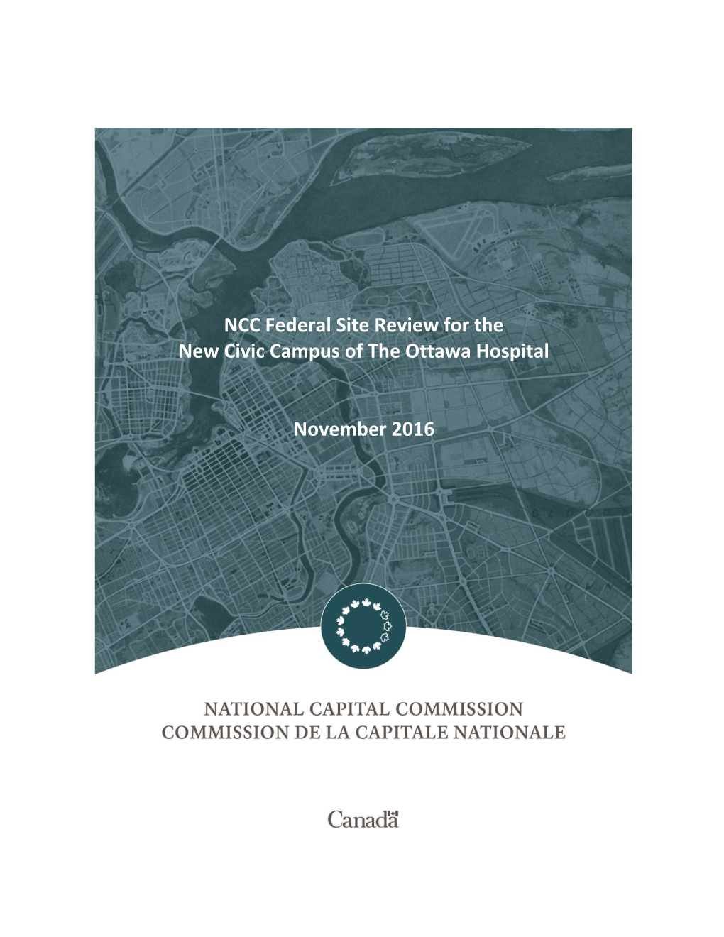 NCC Federal Site Review for the New Civic Campus of the Ottawa Hospital