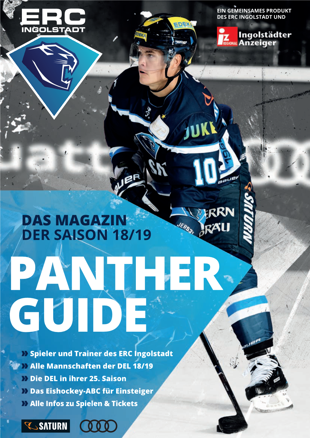 DAS MAGAZIN DER SAISON 18/19 PANTHER GUIDE » Spielerund Trainer Des ERC Ingolstadt » Alle Mannschaften Der DEL 18/19 » Die DEL in Ihrer 25