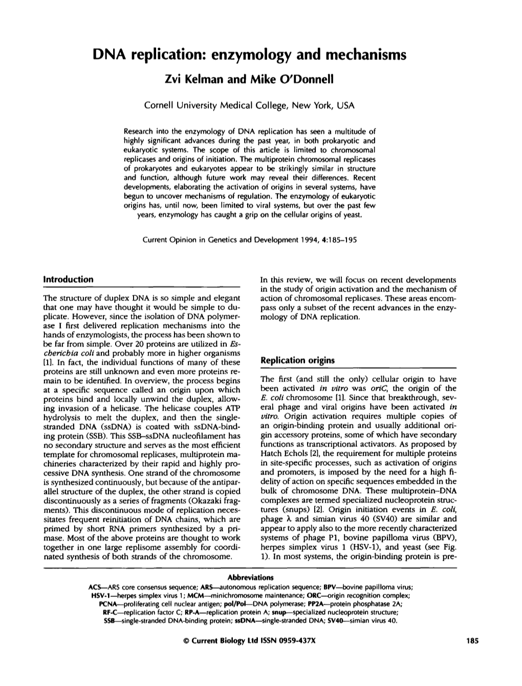 Enzymology and Mechanisms Zvi Kelman and Mike O'donnell