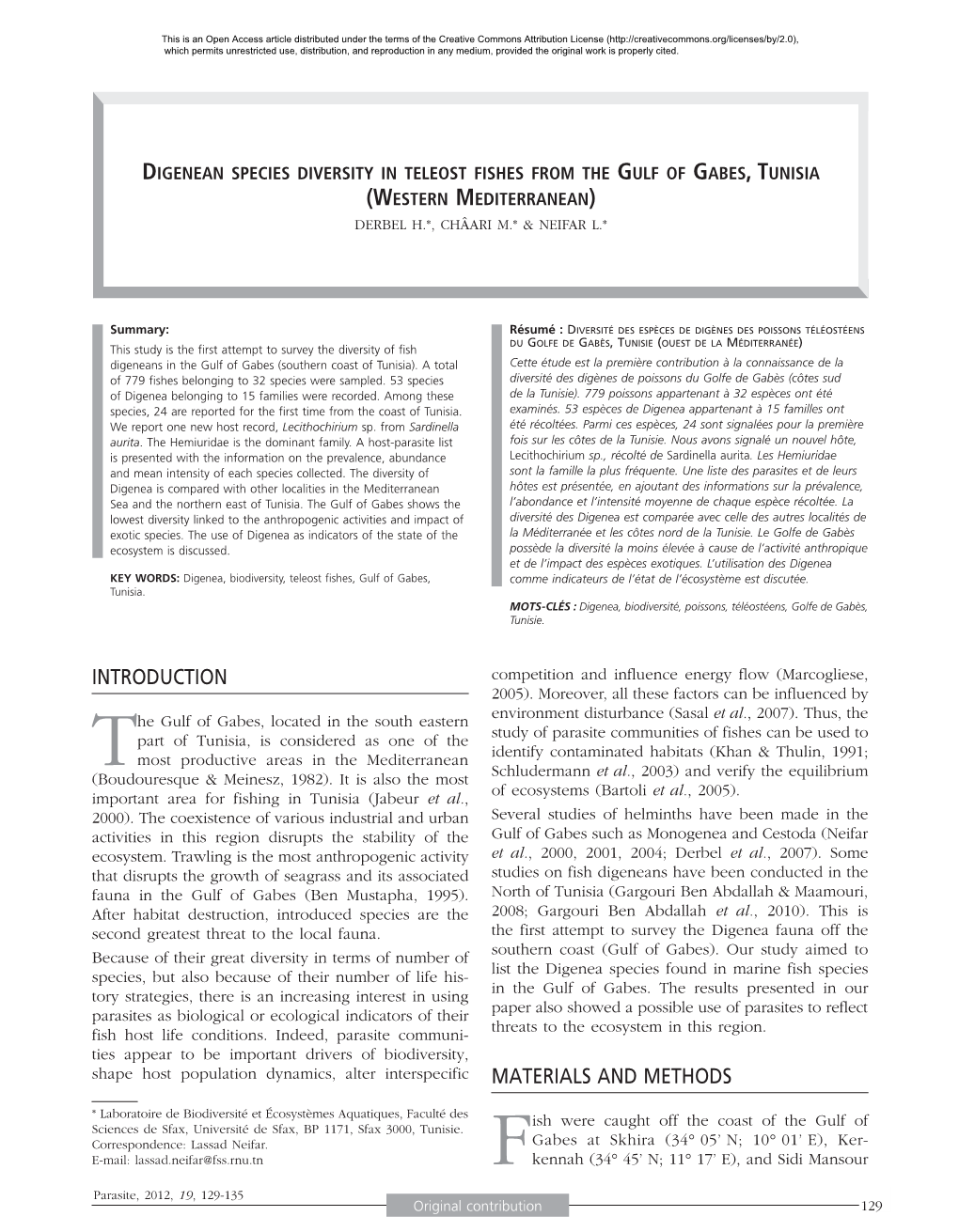 Digenean Species Diversity in Teleost Fishes from the Gulf of Gabes, Tunisia (Western Mediterranean) Derbel H.*, Châari M.* & Neifar L.*