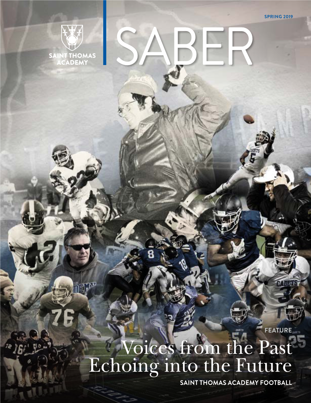 Voices from the Past Echoing Into the Future SAINT THOMAS ACADEMY FOOTBALL from the HEADMASTER