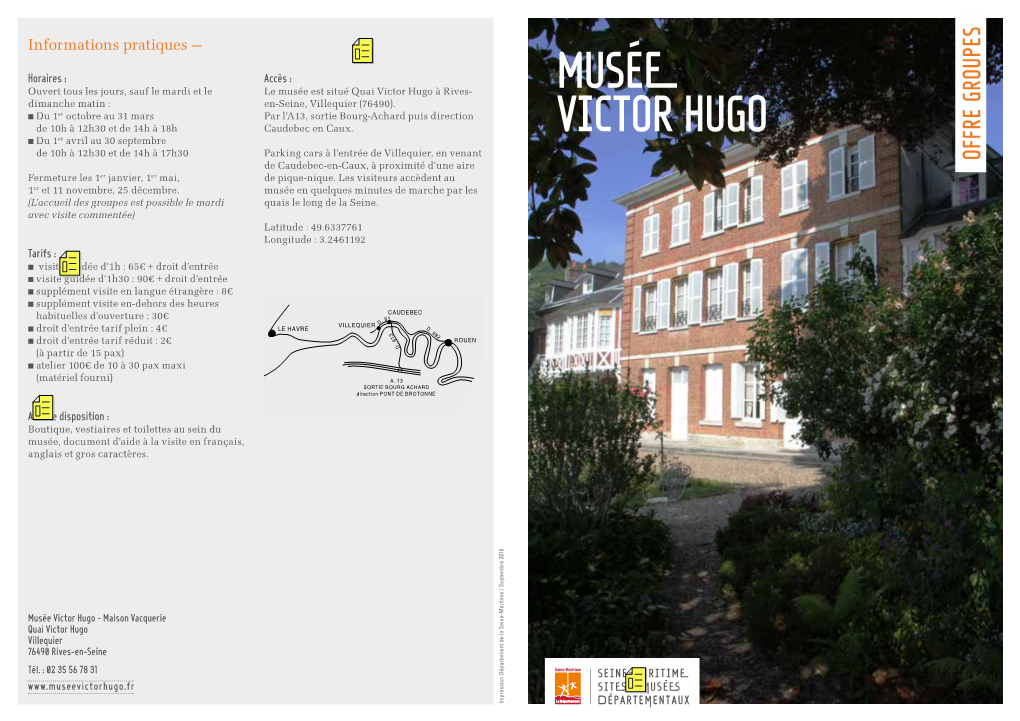 Musée Victor Hugo - Maison Vacquerie Quai Victor Hugo Villequier 76490 Rives-En-Seine Tél