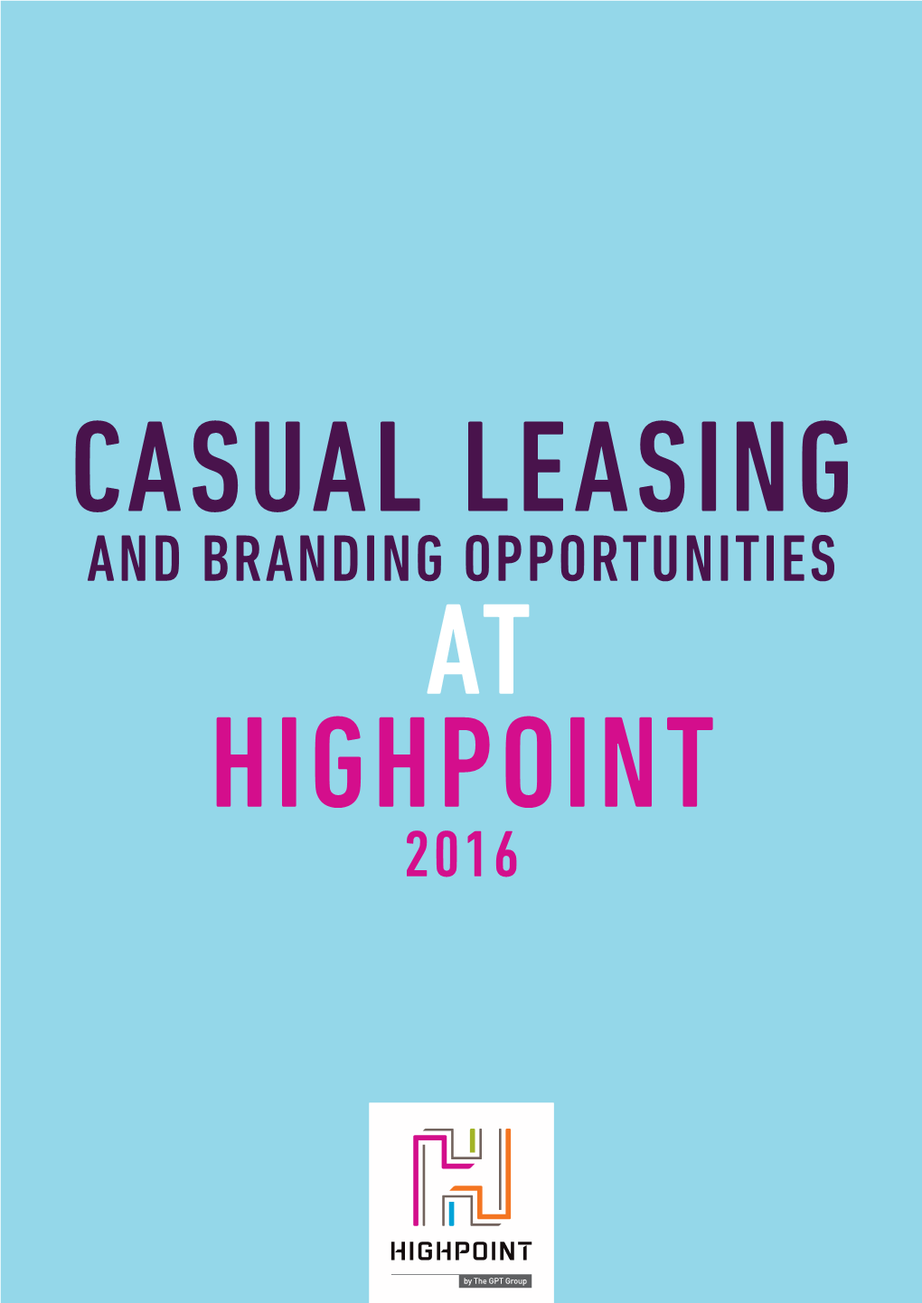 Casual Leasing and Branding Opportunities at Highpoint 2016 Intro to Highpoint