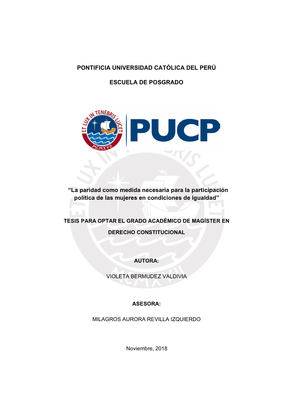 PONTIFICIA UNIVERSIDAD CATÓLICA DEL PERÚ ESCUELA DE POSGRADO “La Paridad Como Medida Necesaria Para La Participación Polít