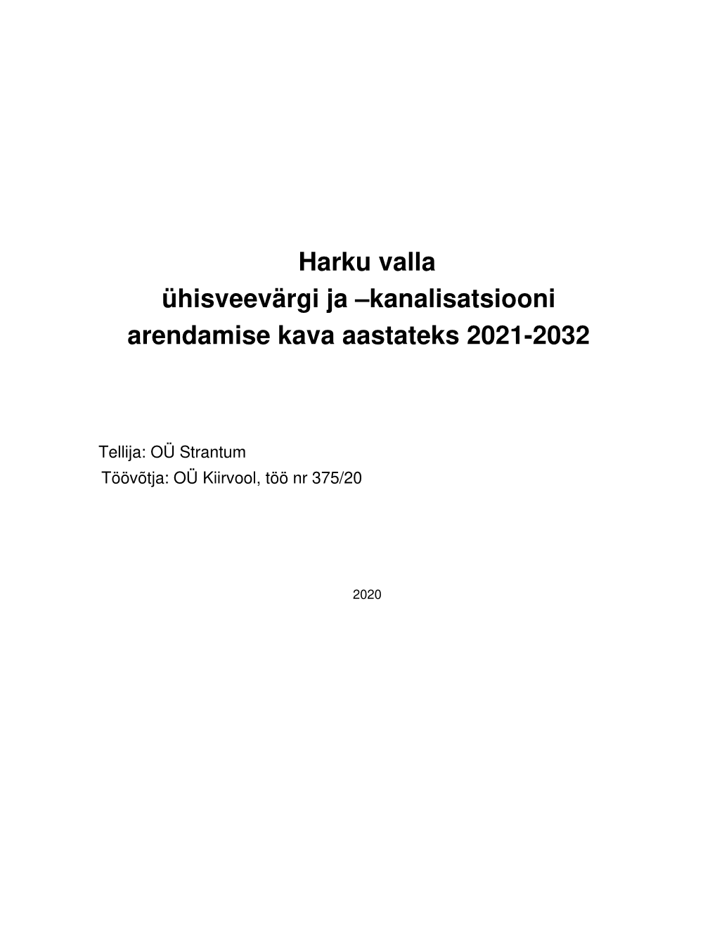 Harku Valla Ühisveevärgi Ja –Kanalisatsiooni Arendamise Kava Aastateks 2021-2032