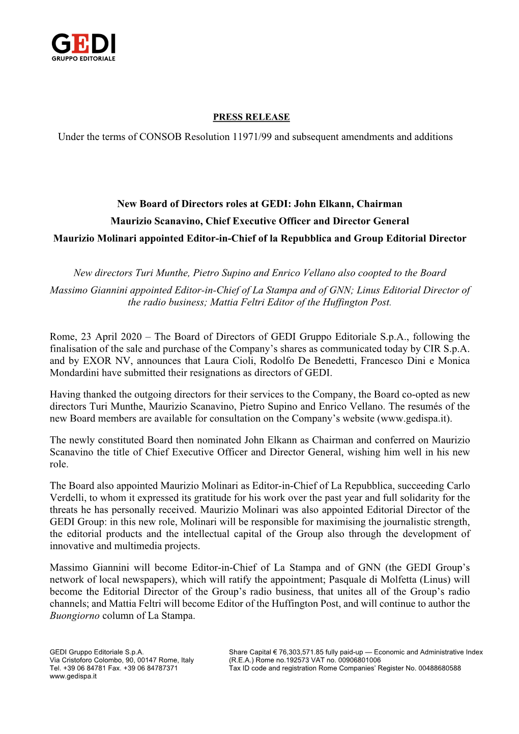 PRESS RELEASE Under the Terms of CONSOB Resolution 11971/99 and Subsequent Amendments and Additions