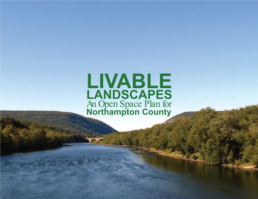 LIVABLE LANDSCAPES an Open Space Plan for Northampton County
