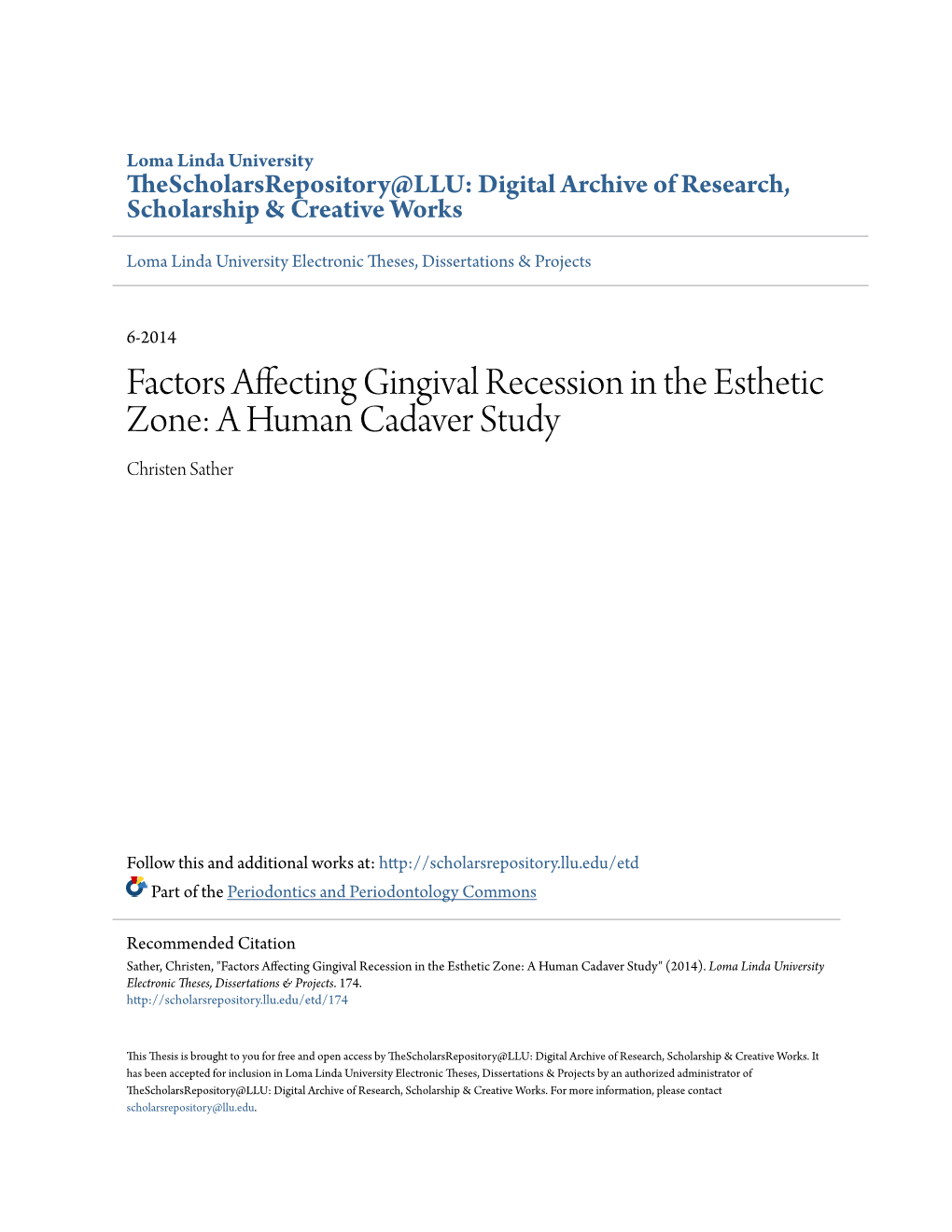 Factors Affecting Gingival Recession in the Esthetic Zone: a Human Cadaver Study Christen Sather