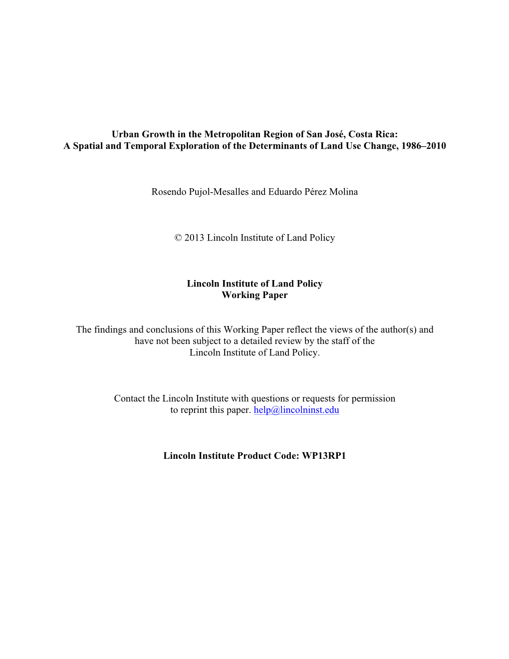 Urban Growth in the Metropolitan Region of San José, Costa Rica: a Spatial and Temporal Exploration of the Determinants of Land Use Change, 1986–2010