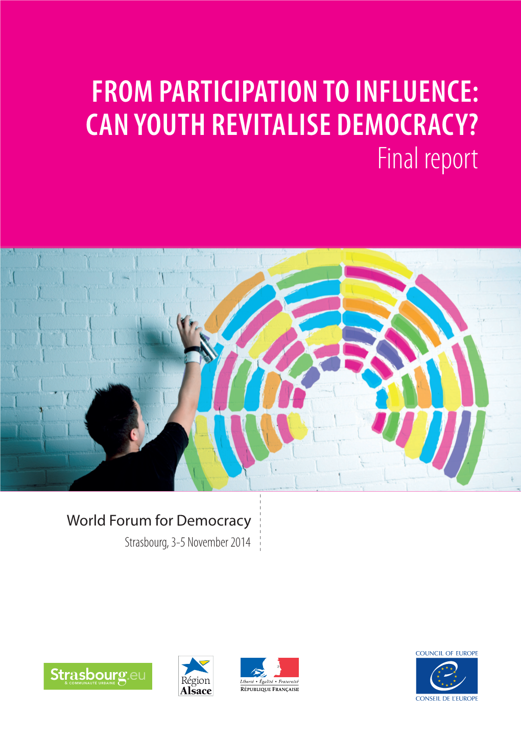 FROM PARTICIPATION to INFLUENCE: CAN YOUTH REVITALISE DEMOCRACY? Final Report PREMS 0 91715