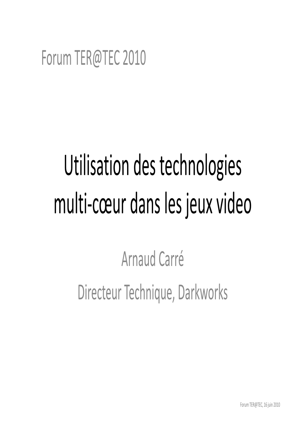 Utilisation Des Technologies Utilisation Des Technologies Multi-Cœur Dans